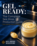 Gel Ready: The Sea Moss Production Course